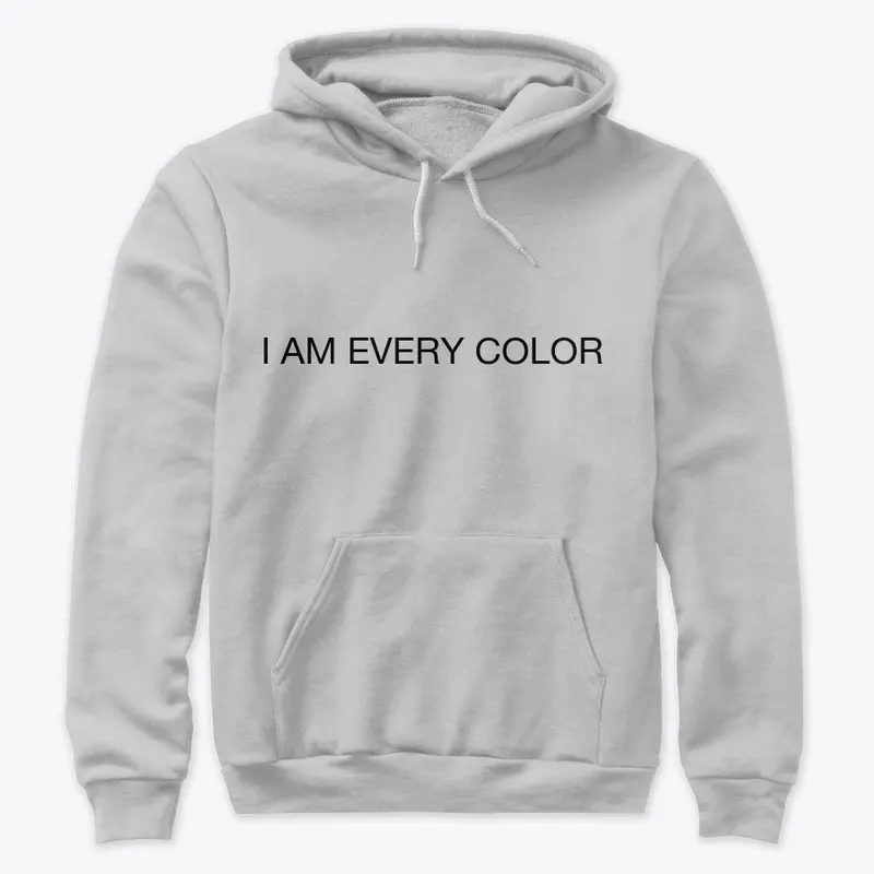 I AM EVERY COLOR COLLECTION!