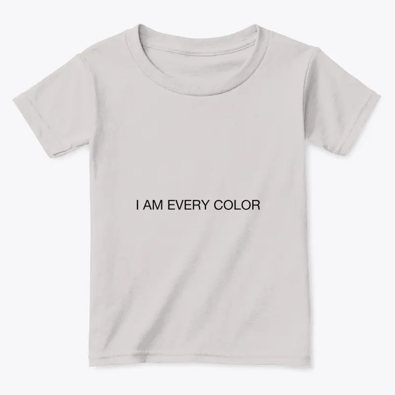 I AM EVERY COLOR COLLECTION!